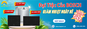 Đại Tiệc Bosch - Giảm Nhiệt Ngày Hè, Sale Đến 60%