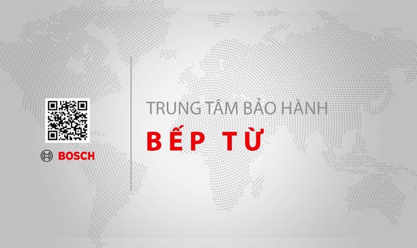 Chính Sách Bảo Hành Bếp Từ Bosch -  Bảo Hành Điện Tử Tiện Lợi